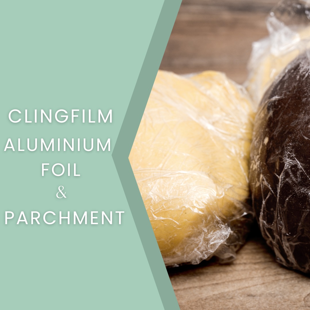 Clingfilm, Aluminium Foil & Parchment