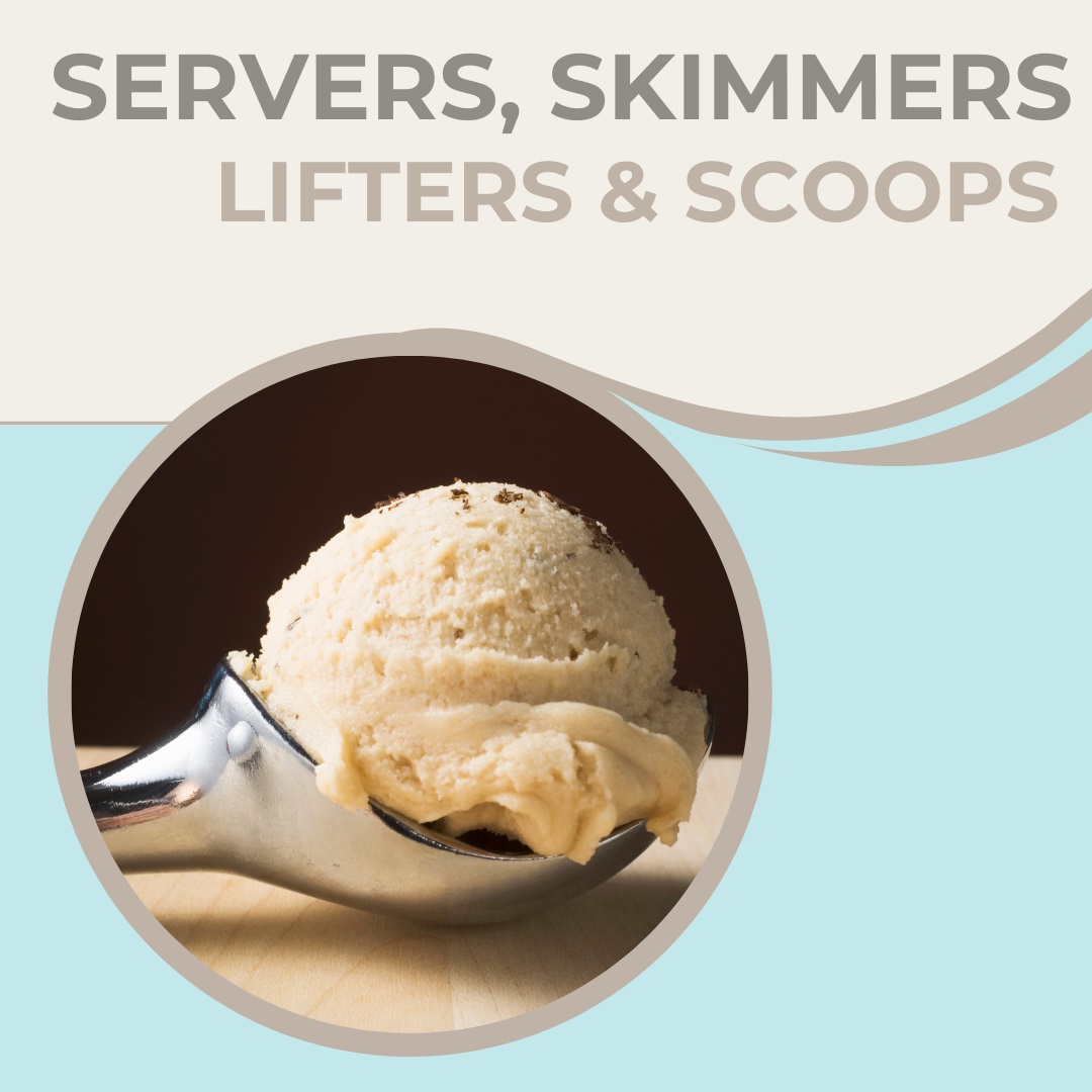 Servers, Skimmers, Lifters & Scoops