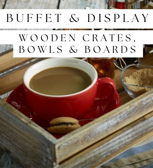 Wooden Crates, Bowls  &  Boards